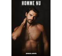 Homme Nu: Histoires Érotiques Gay de Sexe Explicite