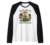 Homme « on My Way to Making Bad Decisions » Barbecue Amusant Manche Raglan