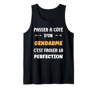 Homme Passé à côté d'un Gendarme Perfection Humour Gendarme Débardeur