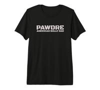 Homme PAWDRE American Bully Dad Dog Owner T-Shirt Haut de Gamme