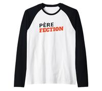 Homme Père Fection Humour Papa Exceptionnel Jeu De Mots Drôle Manche Raglan