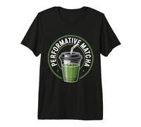 Homme Performative Matcha Gen Z Humour Drôle Meme Performatif Homme T-Shirt Haut de Gamme