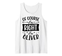 Homme Prénom personnalisé « of Course I'm Right I'm Oliver » Débardeur