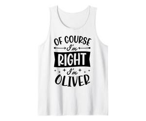 Homme Prénom personnalisé « of Course I'm Right I'm Oliver » Débardeur