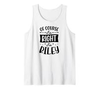 Homme Prénom personnalisé « of Course I'm Right I'm Riley » Débardeur