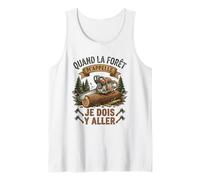 Homme Quand La Forêt m'appelle Je Dois Y Aller Forestier Débardeur