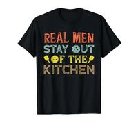 Homme Real Men Stay Out of The Kitchen T-Shirt Graphique avec Valeur