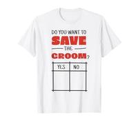Homme Save The Groom Signage et sauve les mariés - Adieu au célibate T-Shirt