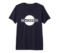 Homme Sawciopath Drôle Charpentier Menuisier Pun Travail du Bois T-Shirt Haut de Gamme