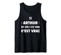 Homme Si Arthur di Que C'est Vrai prénom Humour Arthur Débardeur