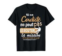 Homme Si ce cordiste ne peut pas exécuter la mission Humour T-Shirt