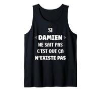 Homme Si Damien ne Sait Pas personnalisé Humour prénom Damien Débardeur