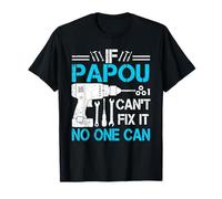 Homme Si Papou ne peut pas y remédier, personne ne peut chemiser pour la fête des pères de papy T-Shirt