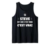 Homme Si Steve Dit Que C'est Vrai Humour Prénom personnalisé Steve Débardeur