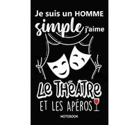 HOMME simple Théâtre ET APÉROS: Super Cadeau Noel/Anniversaire