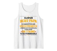 Homme Super Beau Papa Père Tu ES Formidable Fête des Pères Débardeur