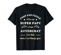 Homme Super papy auvergnat humour auvergne homme humoristique T-Shirt