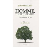 Homme, te connais-tu ? Petit manuel de vie