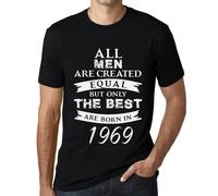 Homme Tee-Shirt - All Men Are Created Equal But Only The Best Are Born In 1969 - 55 Ans T-Shirt Graphique Idée Cadeau 55e Anniversaire Vintage Année 1969 Nouveauté