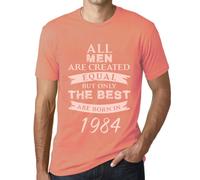 Homme Tee-Shirt - All Men Are Created Equal But Only The Best Are Born In 1984 - 40 Ans T-Shirt Graphique Idée Cadeau 40e Anniversaire Vintage Année 1984 Nouveauté