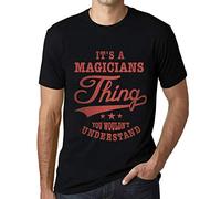 Homme Tee-Shirt C'est Un Truc De Magicien Que Tu Ne Comprendrais Pas - It's A Magicians Thing You Wouldn’t Understand - T-Shirt Graphique Éco-Responsable Vintage Cadeau Nouveauté Noir Profond M
