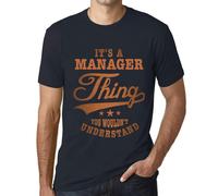 Homme Tee-Shirt C'est Un Truc De Manager Que Tu Ne Comprendrais Pas - It's A Manager Thing You Wouldn?T Understand - T-Shirt Graphique Éco-Responsable Vintage Cadeau Nouveauté