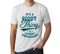 Homme Tee-Shirt C'est Un Truc De Scout Que Tu Ne Comprendrais Pas - It's A Scout Thing You Wouldn?T Understand - T-Shirt Graphique Éco-Responsable Vintage Cadeau Nouveauté