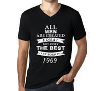 Homme Tee-Shirt Col V - All Men Are Created Equal But Only The Best Are Born In 1969 - 55 Ans T-Shirt Graphique Idée Cadeau 55e Anniversaire Vintage Année 1969 Nouveauté