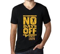 Homme Tee-Shirt Col V Aucun Jour De Congé Depuis 1979 - No Days Off Since 1979 - 45 Ans T-Shirt Graphique Idée Cadeau 45e Anniversaire Vintage Année 1979 Nouveauté