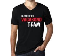 Homme Tee-Shirt Col V Faites Partie De L'équipe Des Vagabonds - Be Part Of The Vagabond Team - T-Shirt Graphique Éco-Responsable Vintage Cadeau Nouveauté