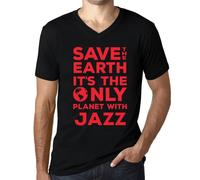 Homme Tee-Shirt Col V Sauvez La Terre C'est La Seule Planète Où Il Y A Du Jazz - Save The Earth It?S The Only Planet With Jazz - T-Shirt Graphique Éco-Responsable Vintage Cadeau Nouveauté