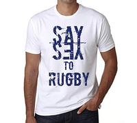 Homme Tee-Shirt Dites Oui Au Rugby - Say Yes to Rugby - T-Shirt Graphique Éco-Responsable Vintage Cadeau Nouveauté Blanc XL