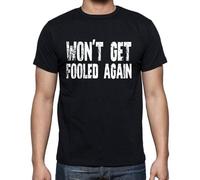 Homme Tee-Shirt Je Ne Me Ferai Plus Avoir - Wont Get Fooled Again - T-Shirt Graphique Éco-Responsable Vintage Cadeau Nouveauté