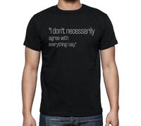 Homme Tee-Shirt Je Ne Suis Pas Nécessairement D'accord Avec Tout Ce Que Je Dis - I Don't Necessarily Agree With Everything I Say - T-Shirt Graphique Éco-Responsable Vintage Cadeau Nouveauté