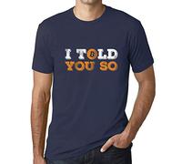 Homme Tee-Shirt Je Te L'Avais Dit Bitcoin HODL BTC Crypto Traders - I Told You So Bitcoin HODL BTC Crypto Traders - T-Shirt Graphique Éco-Responsable Vintage Cadeau Nouveauté French Marine L
