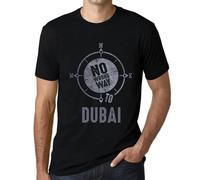 Homme Tee-Shirt Pas De Mauvais Chemin Vers Dubaï - No Wrong Way To Dubai - T-Shirt Graphique Éco-Responsable Vintage Cadeau Nouveauté