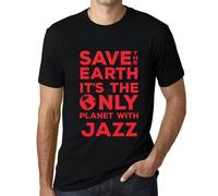 Homme Tee-Shirt Sauvez La Terre C'est La Seule Planète Où Il Y A Du Jazz - Save The Earth It?S The Only Planet With Jazz - T-Shirt Graphique Éco-Responsable Vintage Cadeau Nouveauté
