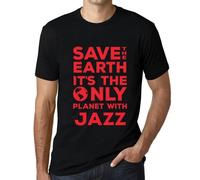 Homme Tee-Shirt Sauvez La Terre C'est La Seule Planète Où Il Y A Du Jazz - Save The Earth It?S The Only Planet With Jazz - T-Shirt Graphique Éco-Responsable Vintage Cadeau Nouveauté