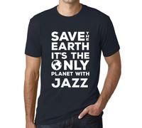Homme Tee-Shirt Sauvez La Terre C'est La Seule Planète Où Il Y A Du Jazz - Save The Earth It?S The Only Planet With Jazz - T-Shirt Graphique Éco-Responsable Vintage Cadeau Nouveauté