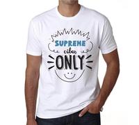 Homme Tee-Shirt Seulement Les Vibrations Suprêmes - Supreme Vibes Only - T-Shirt Graphique Éco-Responsable Vintage Cadeau Nouveauté