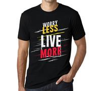 Homme Tee-Shirt S'inquiéter Moins Vivre Plus - Worry Less Live More - T-Shirt Graphique Éco-Responsable Vintage Cadeau Nouveauté