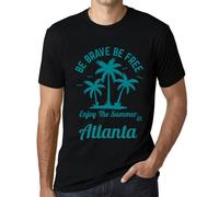 Homme Tee-Shirt Soyez Courageux Soyez Libres Profitez De L'été À Atlanta - Be Brave Be Free Enjoy The Summer In Atlanta - T-Shirt Graphique Éco-Responsable Vintage Cadeau Nouveauté