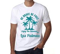 Homme Tee-Shirt Soyez Courageux Soyez Libres Profitez De L'été À Las Palmas - Be Brave Be Free Enjoy The Summer In Las Palmas - T-Shirt Graphique Éco-Responsable Vintage Cadeau Nouveauté