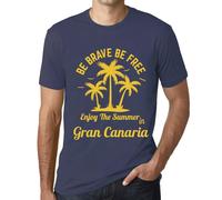 Homme Tee-Shirt Soyez Courageux Soyez Libres Profitez De L'été En Grande Canarie - Be Brave Be Free Enjoy The Summer In Gran Canaria - T-Shirt Graphique Éco-Responsable Vintage Cadeau Nouveauté