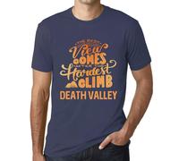 Homme Tee-Shirt - The Best View Comes After Hardest Mountain Climb Death Valley - T-Shirt Graphique Éco-Responsable Vintage Cadeau Nouveauté