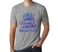 Homme Tee-Shirt - The Best View Comes After Hardest Mountain Climb Machu Pichu - T-Shirt Graphique Éco-Responsable Vintage Cadeau Nouveauté