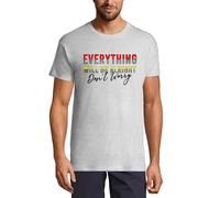 Homme Tee-Shirt Tout Ira Bien Ne T'inquiète Pas - Everythig Will Be Alright Don't Worry - T-Shirt Graphique Éco-Responsable Vintage Cadeau Nouveauté