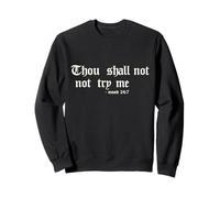 Homme Thou Shalt Not Try Me Sweatshirt