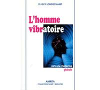 Homme vibratoire : Médecine globale
