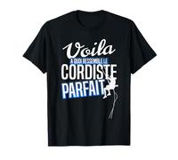 Homme Voila à quoi ressemble le cordiste parfait T-Shirt